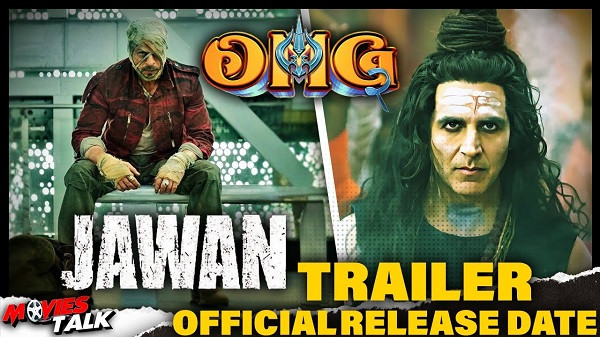 OMG 2 and Jawan Trailer Preview (movie picture and trailer)